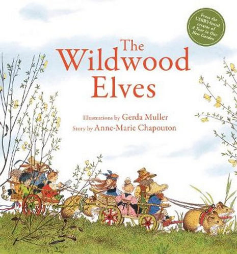 The Wildwood Elves by Anne-Marie Chapouton, Illustrated by Gerda Muller