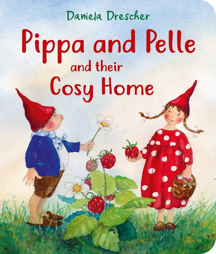 Pippa and Pelle and their Cosy Home By Daniela Drescher (board book)