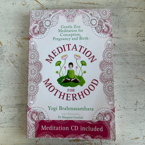 Meditation for  Motherhood by Yogi Brahmasamhara (includes a meditation CD)