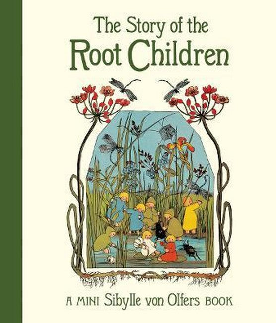 Story of the Root Children (Mini Edition) by Sibylle Von Olfers