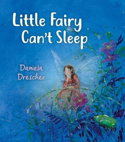 Little Fairy Can't Sleep by Daniela Drescher