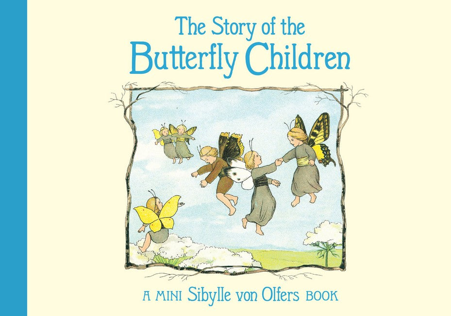 The Story of the Butterfly Children by Sibylle von Olfers (mini version)