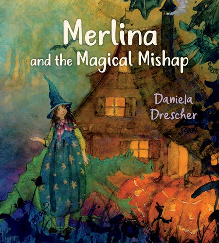 Merlina and the Magical Mishap by Daniela Drescher