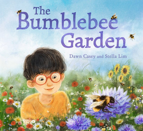 The Bumblebee Garden by Dawn Casey and Stella Lim