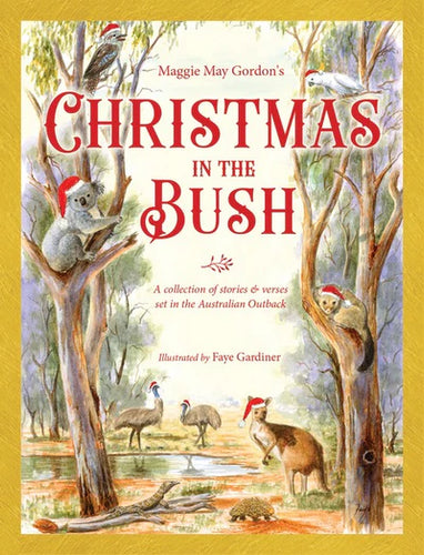 Christmas in the Bush by Maggie May Gordon, Illustrated by Faye Gardiner