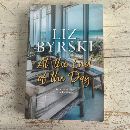 At the End of the Day by Liz Byrski