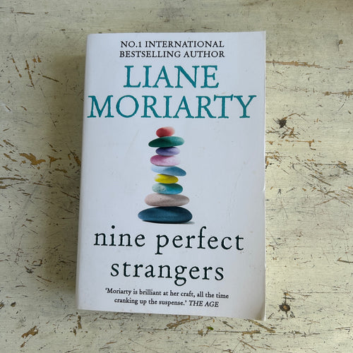 Nine Perfect Strangers  by Liane Moriarty