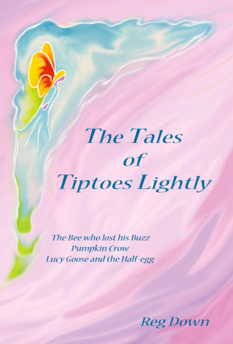 The Tales of Tiptoes Lightly by Reg Down