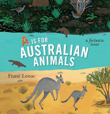 A is for Australian Animals by Frane Lessac