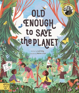 Old Enough to Save the Planet ~ be inspired by 12 real life children taking action against climate change.