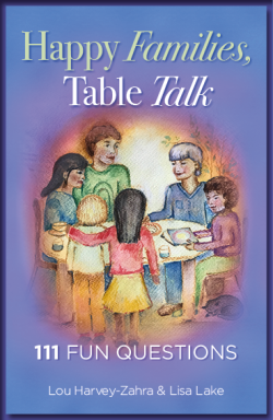 Happy Families, Table Talk ~ 111 Fun questions by Lou Harvey-Zahra + Lisa Lake