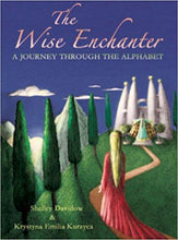 Load image into Gallery viewer, The Wise Enchanter ~ A Journey through the Alphabet by Shelley Davidow
