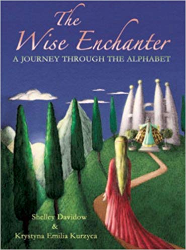 The Wise Enchanter ~ A Journey through the Alphabet by Shelley Davidow