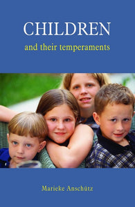 CHILDREN and their Temperaments by Marieke Anschutz