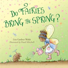 Do Fairies Bring the Spring? by Liza Walsh