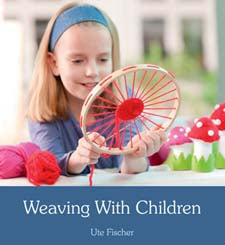 Weaving with Children by Ute Fischer