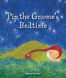 Pip the Gnome's Bedtime by Admar Kwant (board book)