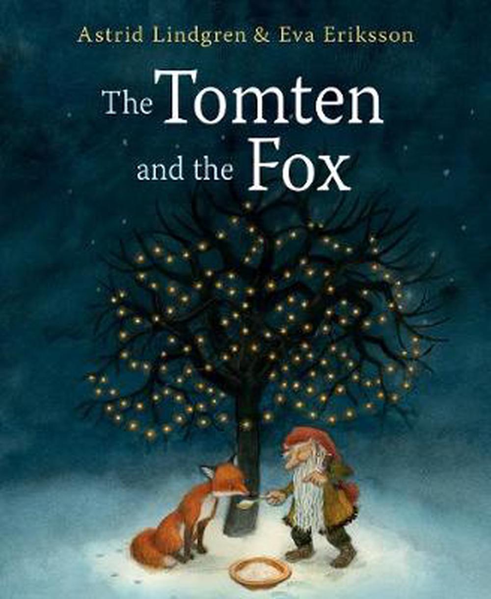 The Tomten and the Fox By Astrid Lindgren