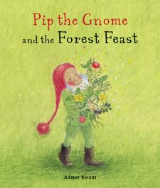 Pip the Gnome and the Forest Feast by Admar Kwant (board book)