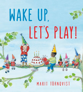 Wake Up, Let's Play by Marit Tornqvist (board book)