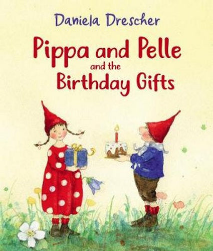 Pippa and Pelle and the Birthday Gifts by Daniela Drescher (board book)