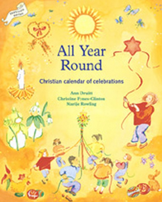 All Year Round ~ a calendar of celebrations