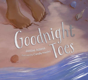 Goodnight Toes by Justine Adams and illustrated by Camille Manley