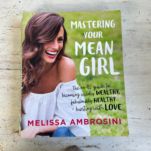 Mastering your Mean Girl by Melissa Ambrosini