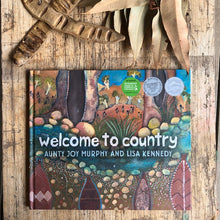 Load image into Gallery viewer, Welcome to Country by Aunty Joy Murphy + Lisa Kennedy