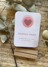 Load image into Gallery viewer, Mothers Heart ~ uplifting affirmation cards for every Mother