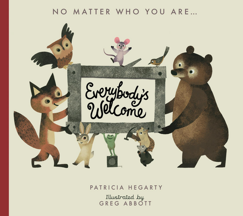 No Matter Who You Are ~Everyone's Welcome by Patricia Hegarty